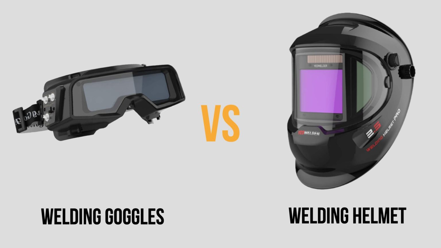 Welding Goggles vs Helmet Which to Choose? WaterWelders
